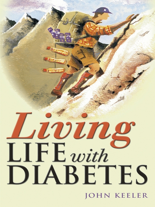 Title details for Living Life with Diabetes by John Keeler - Available